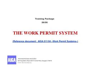 THE WORK PERMIT SYSTEM (Reference document: AIGA 011/04 «Work Permit Systems»)