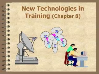New Technologies in Training (Chapter 8)