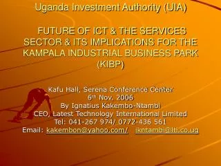 Uganda Investment Authority (UIA) FUTURE OF ICT &amp; THE SERVICES SECTOR &amp; ITS IMPLICATIONS FOR THE KAMPALA INDUSTR