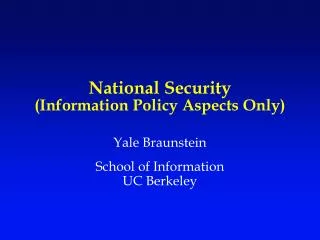 National Security (Information Policy Aspects Only)