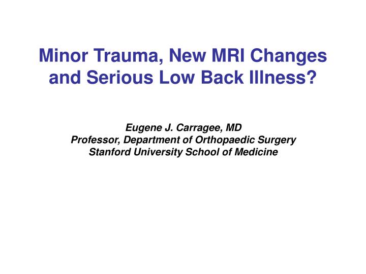 minor trauma new mri changes and serious low back illness