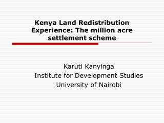 Kenya Land Redistribution Experience: The million acre settlement scheme