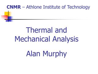 Thermal and Mechanical Analysis