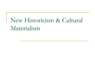 New Historicism &amp; Cultural Materialism