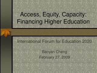 Access, Equity, Capacity: Financing Higher Education