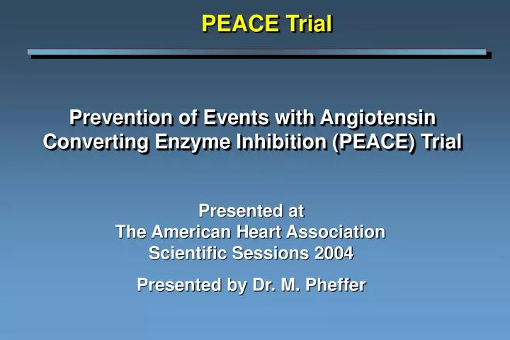 prevention of events with angiotensin converting enzyme inhibition peace trial