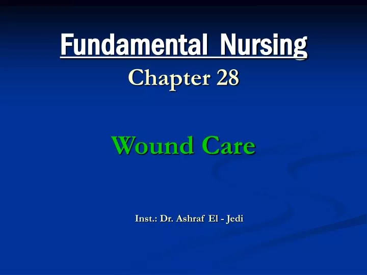 fundamental nursing chapter 28 wound care