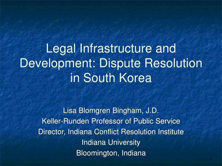 legal infrastructure and development dispute resolution in south korea
