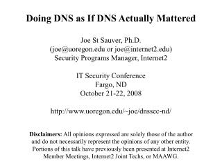 1. Before We Really Get Started, One Brief But Extremely Critical DNS-Related Issue, Just In Case Folks Haven't Heard…