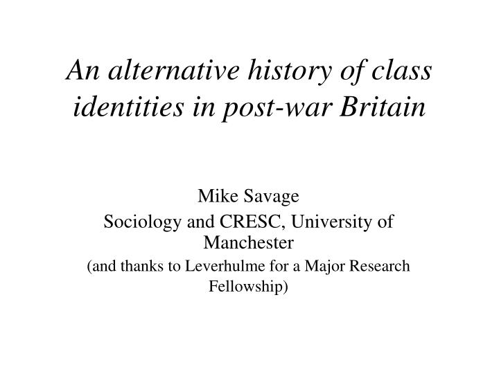 an alternative history of class identities in post war britain