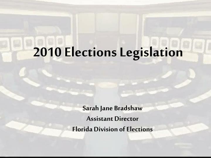 2010 elections legislation