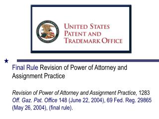 Final Rule Revision of Power of Attorney and Assignment Practice