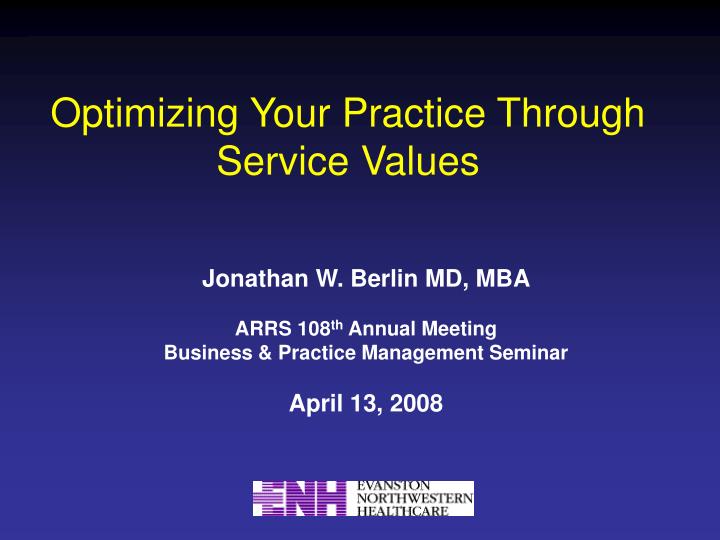 optimizing your practice through service values