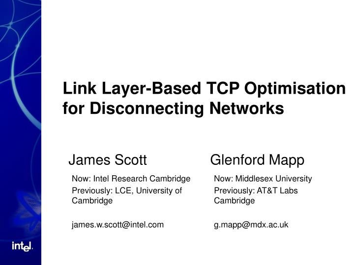 link layer based tcp optimisation for disconnecting networks