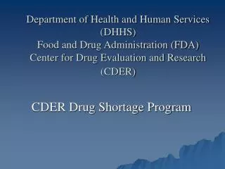 Department of Health and Human Services (DHHS) Food and Drug Administration (FDA) Center for Drug Evaluation and Researc