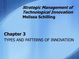 Chapter 3 TYPES AND PATTERNS OF INNOVATION