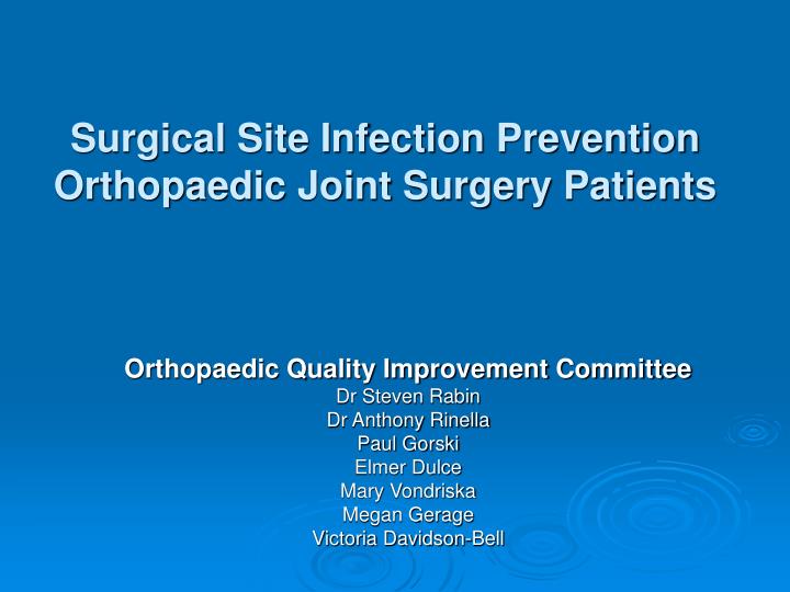 surgical site infection prevention orthopaedic joint surgery patients