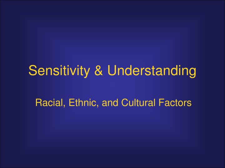 sensitivity understanding