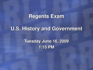 Regents Exam U.S. History and Government