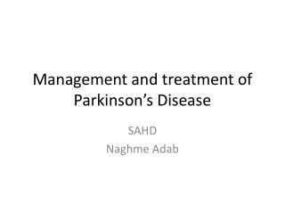 Management and treatment of Parkinson’s Disease