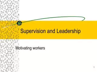 Supervision and Leadership