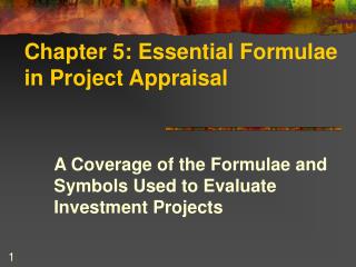 Chapter 5: Essential Formulae in Project Appraisal