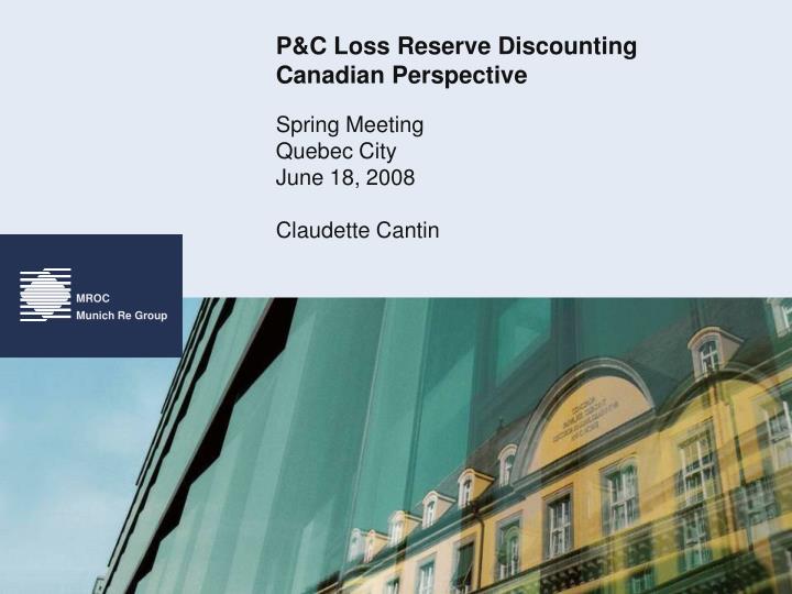 p c loss reserve discounting canadian perspective