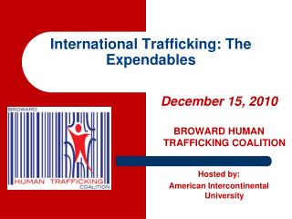 International Trafficking: The Expendables