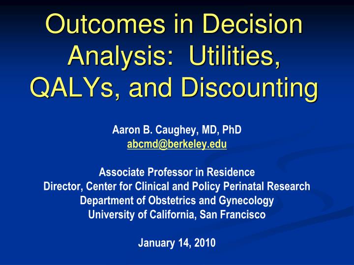 outcomes in decision analysis utilities qalys and discounting