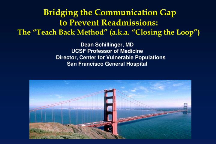 bridging the communication gap to prevent readmissions the teach back method a k a closing the loop