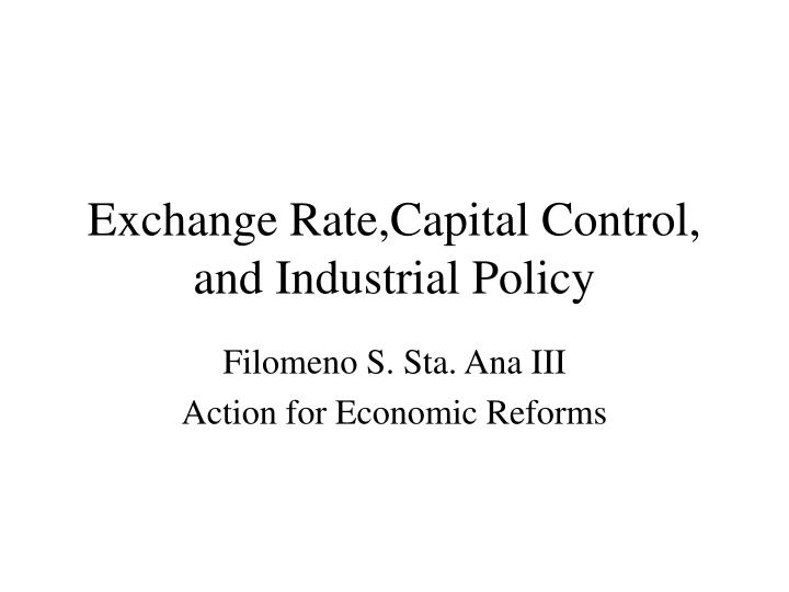 exchange rate capital control and industrial policy