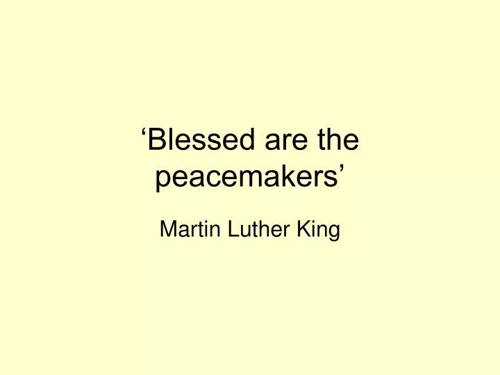 blessed are the peacemakers