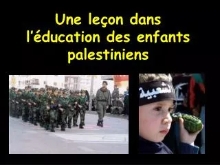 Une leçon dans l’éducation des enfants palestiniens