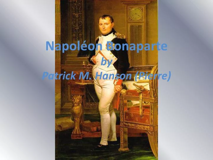 napol on bonaparte by patrick m hanson pierre