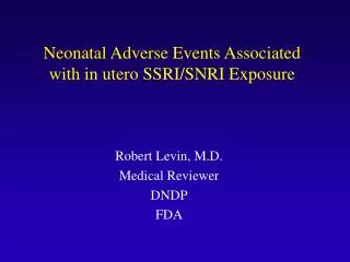 Neonatal Adverse Events Associated with in utero SSRI/SNRI Exposure