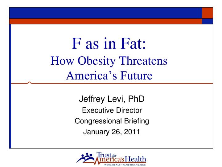 f as in fat how obesity threatens america s future