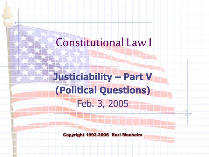 justiciability part v political questions feb 3 2005