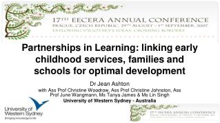 Partnerships in Learning: linking early childhood services, families and schools for optimal development