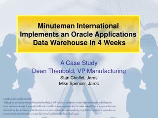 Minuteman International Implements an Oracle Applications Data Warehouse in 4 Weeks