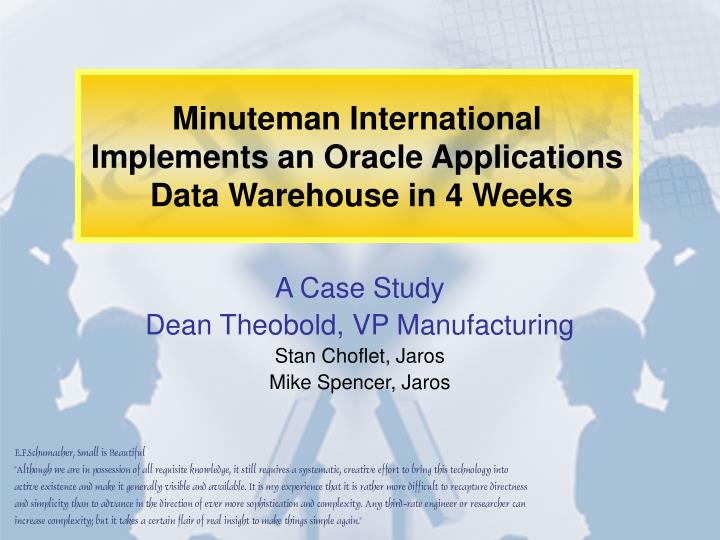 minuteman international implements an oracle applications data warehouse in 4 weeks