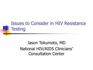 Issues to Consider in HIV Resistance Testing