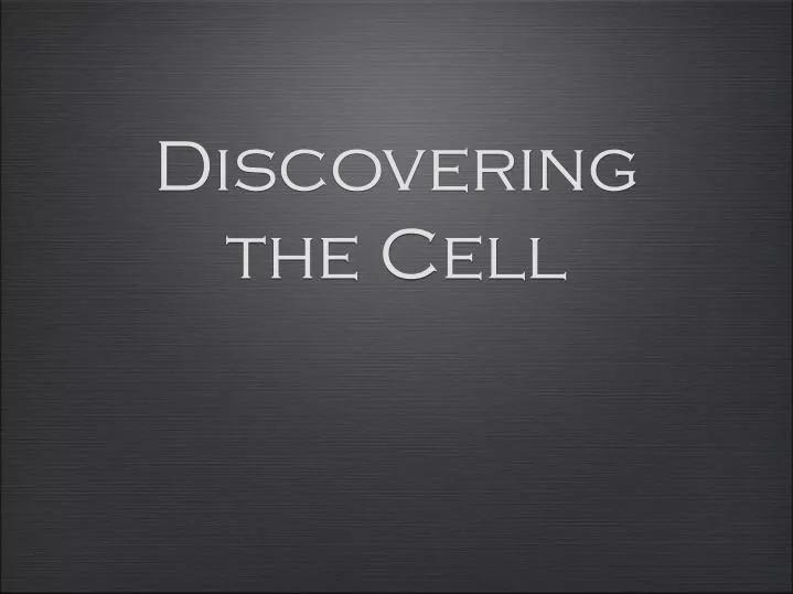 discovering the cell