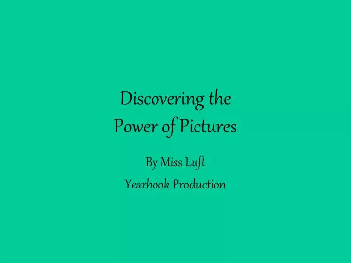 discovering the power of pictures