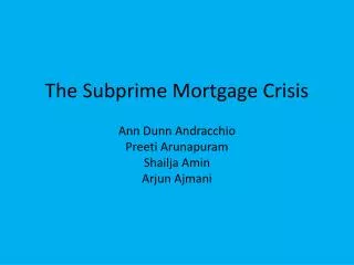 The Subprime Mortgage Crisis