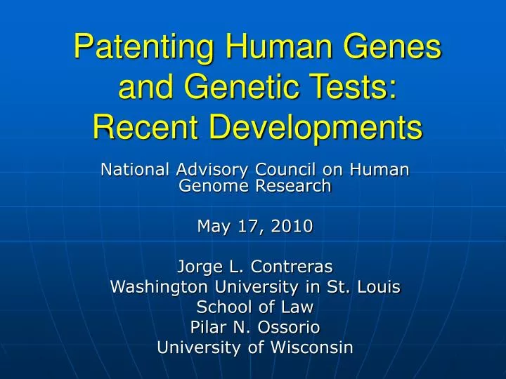 patenting human genes and genetic tests recent developments