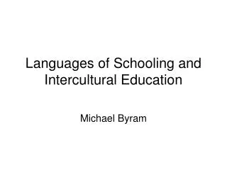 Languages of Schooling and Intercultural Education