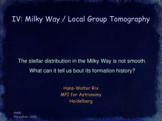 IV: Milky Way / Local Group Tomography