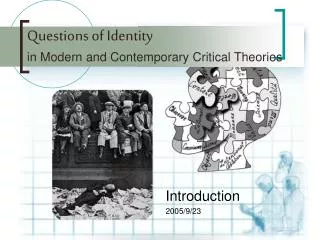Questions of Identity in Modern and Contemporary Critical Theories