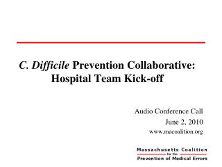 C. Difficile Prevention Collaborative: Hospital Team Kick-off