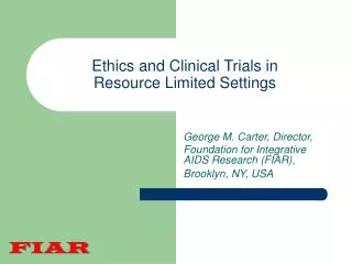 Ethics and Clinical Trials in Resource Limited Settings